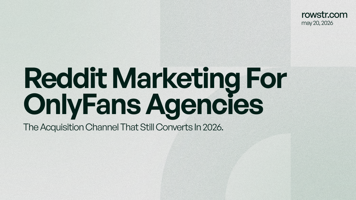 Reddit Marketing for OnlyFans Agencies: The Acquisition Channel That Actually Converts